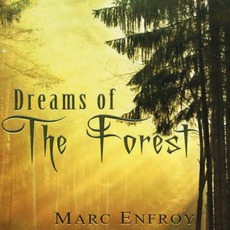 Dreams Of The Forest mp3 Album by Marc Enfroy