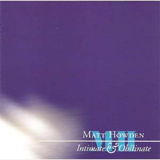 Intimate & Obstinate mp3 Album by Matt Howden