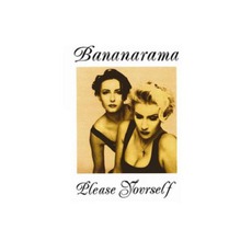 Please Yourself mp3 Album by Bananarama