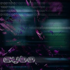 Rendered Senseless mp3 Album by Cybo