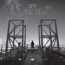 What The Future Holds mp3 Album by S.P.Y.