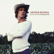Love Is Overtaking Me mp3 Artist Compilation by Arthur Russell