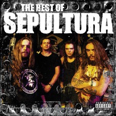 The Best Of Sepultura mp3 Artist Compilation by Sepultura
