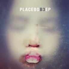 B3 EP mp3 Album by Placebo