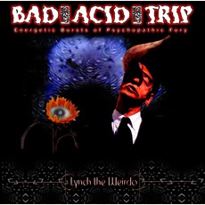 Lynch The Weirdo mp3 Album by Bad Acid Trip