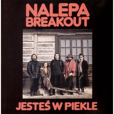 Jesteś W Piekle mp3 Album by Nalepa / Breakout