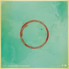 The Daydream / The Disconnect mp3 Single by Tycho