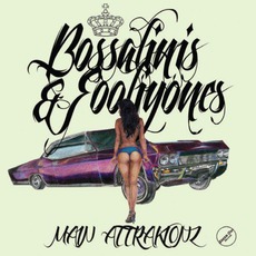 Bossalinis & Fooliyones mp3 Album by Main Attrakionz