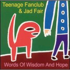 Words Of Wisdom & Hope mp3 Album by Jad Fair & Teenage Fanclub