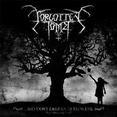 And Don't Deliver Us From Evil mp3 Album by Forgotten Tomb