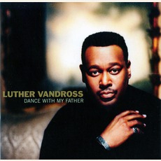 Dance With My Father mp3 Album by Luther Vandross