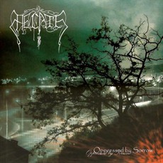 Oppressed By Sorrow mp3 Album by Hecate