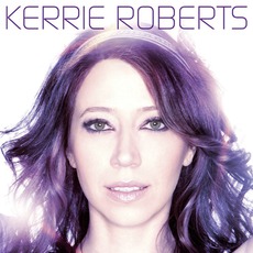 Kerrie Roberts mp3 Album by Kerrie Roberts