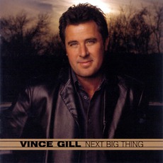 Next Big Thing mp3 Album by Vince Gill