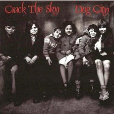 Dog City mp3 Album by Crack The Sky