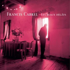 Les Beaux Dégâts mp3 Album by Francis Cabrel