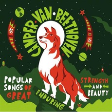 Popular Songs Of Great Enduring Strength And Beauty mp3 Artist Compilation by Camper Van Beethoven