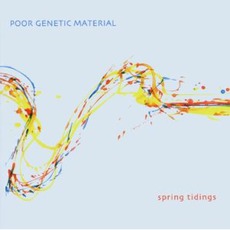 Spring Tidings mp3 Album by Poor Genetic Material