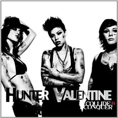 Collide & Conquer mp3 Album by Hunter Valentine