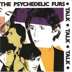 Talk Talk Talk (Remastered) mp3 Album by The Psychedelic Furs