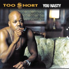 You Nasty mp3 Album by Too $hort