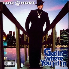 Get In Where You Fit In mp3 Album by Too $hort