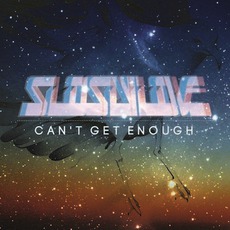 Can't Get Enough mp3 Album by Sloslylove
