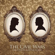 Poison & Wine EP mp3 Album by The Civil Wars