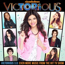 Victorious 3.0: Even More Music From The Hit TV Show mp3 Soundtrack by Various Artists