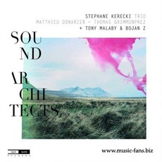 Sound Architects mp3 Album by Stephane Kerecki Trio