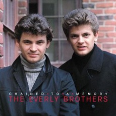 Chained To A Memory: 1966 - 1972 mp3 Artist Compilation by The Everly Brothers