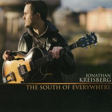 The South Of Everywhere mp3 Album by Jonathan Kreisberg