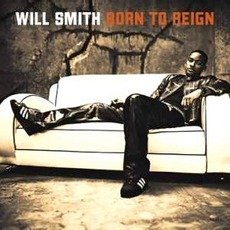 Born To Reign mp3 Album by Will Smith
