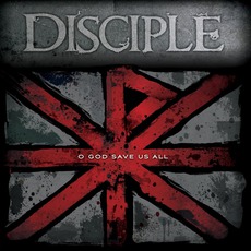 O God Save Us All mp3 Album by Disciple