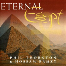 Eternal Egypt mp3 Album by Phil Thornton & Hossam Ramzy