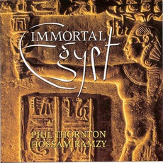 Immortal Egypt mp3 Album by Phil Thornton & Hossam Ramzy