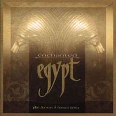 Enchanted Egypt mp3 Album by Phil Thornton & Hossam Ramzy