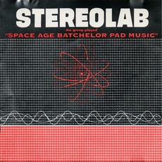 The Groop Played "Space Age Batchelor Pad Music" mp3 Album by Stereolab