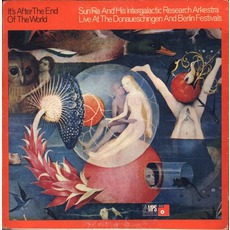 It's After The End Of The World (Re-Issue) mp3 Live by Sun Ra And His Intergalactic Research Arkestra