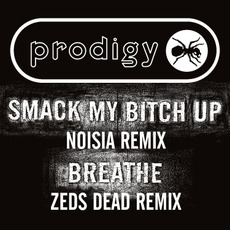 Smack My Bitch Up (Noisia Remix) / Breathe (Zeds Dead Remix) mp3 Remix by The Prodigy