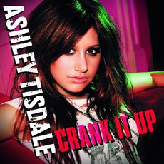 Crank It Up mp3 Single by Ashley Tisdale