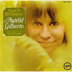 Look To The Rainbow (Re-Issue) mp3 Album by Astrud Gilberto