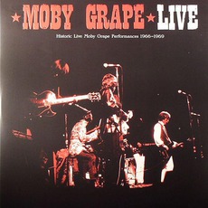 Live (Historic Live Moby Grape Performances 1966-1969) mp3 Artist Compilation by Moby Grape