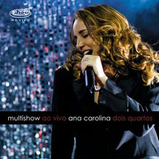 Dois Quartos - Multishow Ao VIvo mp3 Live by Ana Carolina