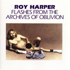 Flashes From The Archives Of Oblivion (Remastered) mp3 Live by Roy Harper