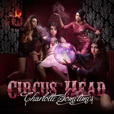 Circus Head mp3 Album by Charlotte Sometimes