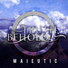 Maieutic mp3 Album by Truth Behold