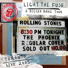 2005-08-10: Light The Fuse: Phoenix Concert Theatre, Toronto, ON, Canada mp3 Live by The Rolling Stones