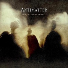 Fear Of A Unique Identity (Deluxe Edition) mp3 Album by Antimatter