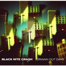 Drawn Out Days mp3 Album by Black Nite Crash